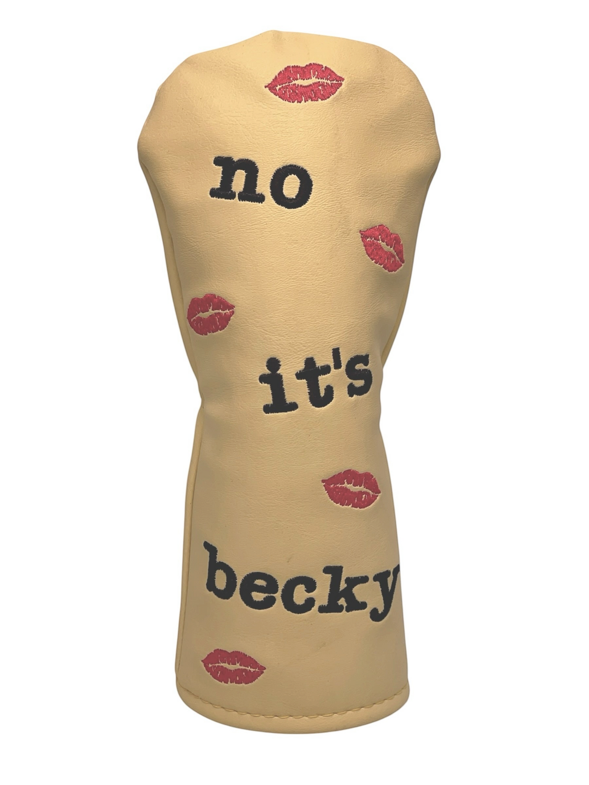 The Birdie Workshop beige synthetic leather golf driver headcover with No It's Becky embroidery and red kiss marks.